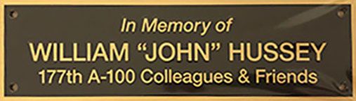In memory of William "John" Hussey 177th A-100 Colleagues & Friends